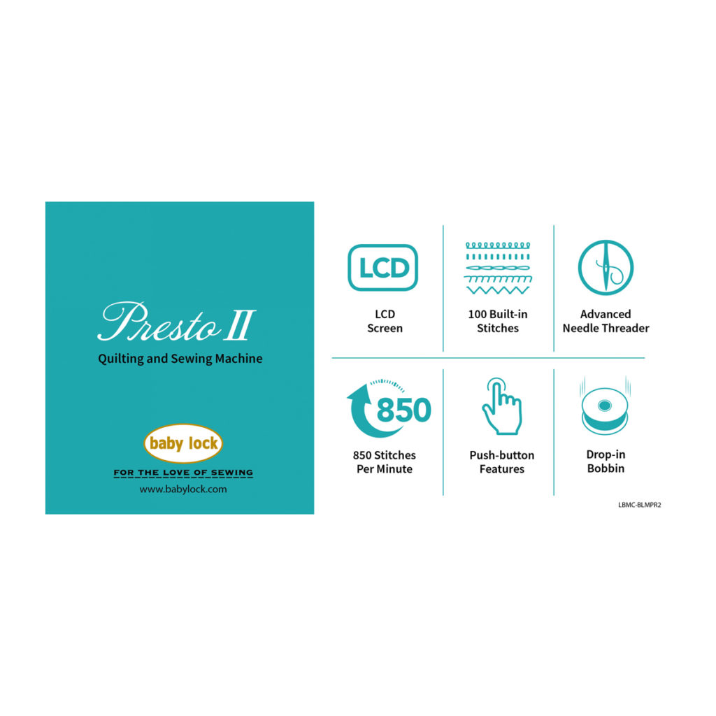 Baby Lock Presto 2 Sewing Machine Features 100 builtin stitches