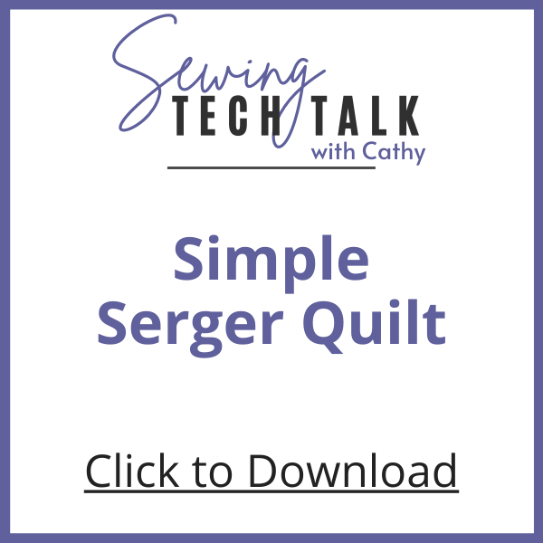 Sewing Tech Talk Serger Quilt Handout
