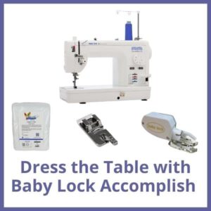 Dress the Table with Baby Lock Accomplish