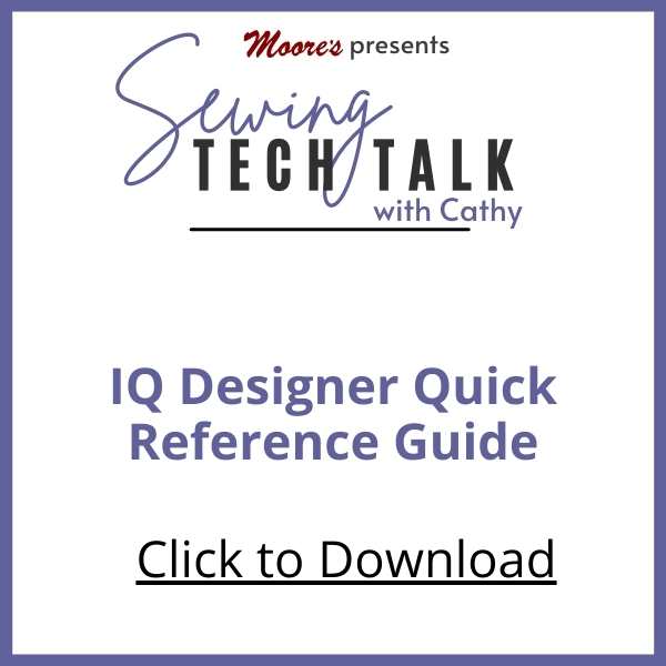 PDF Card for IQ Designer Quick Reference Guide (Sewing Tech Talk with Cathy)