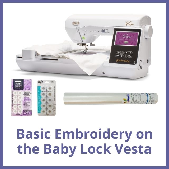 Basic Embroidery on the Baby Lock Vesta Moore's Sewing