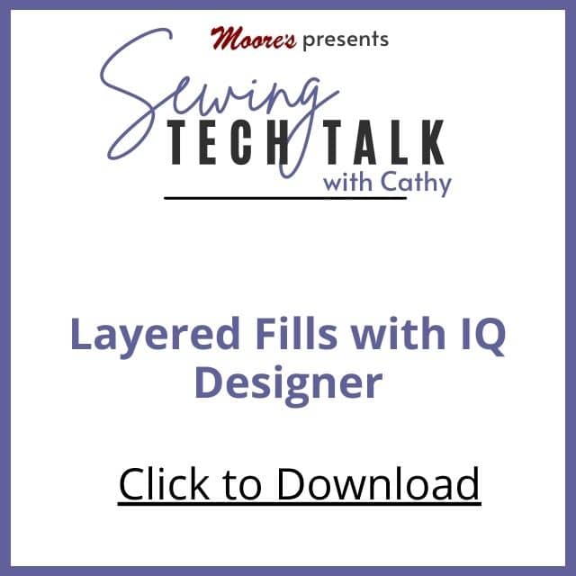 PDF Card for Layered Fills in IQ Designer (Sewing Tech Talk with Cathy)