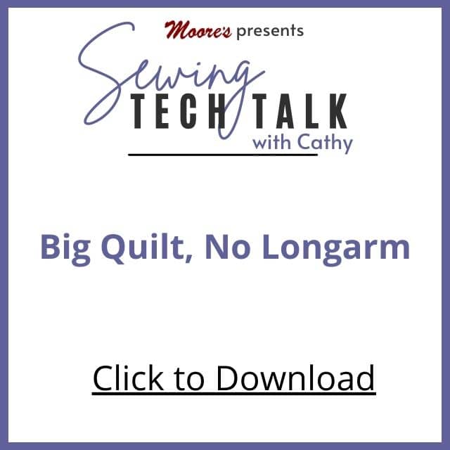 PDF Card for Big Quilt, No Longarm (Sewing Tech Talk with Cathy)