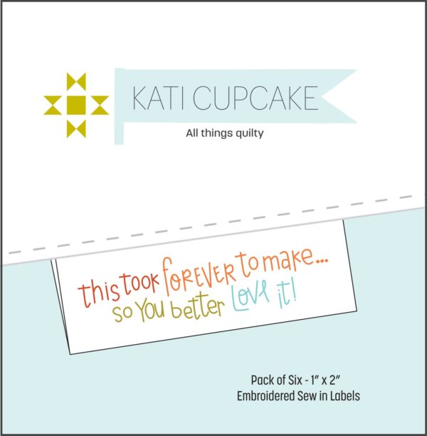 Kati Cupcake This Took Forever – Sew in Label Pack