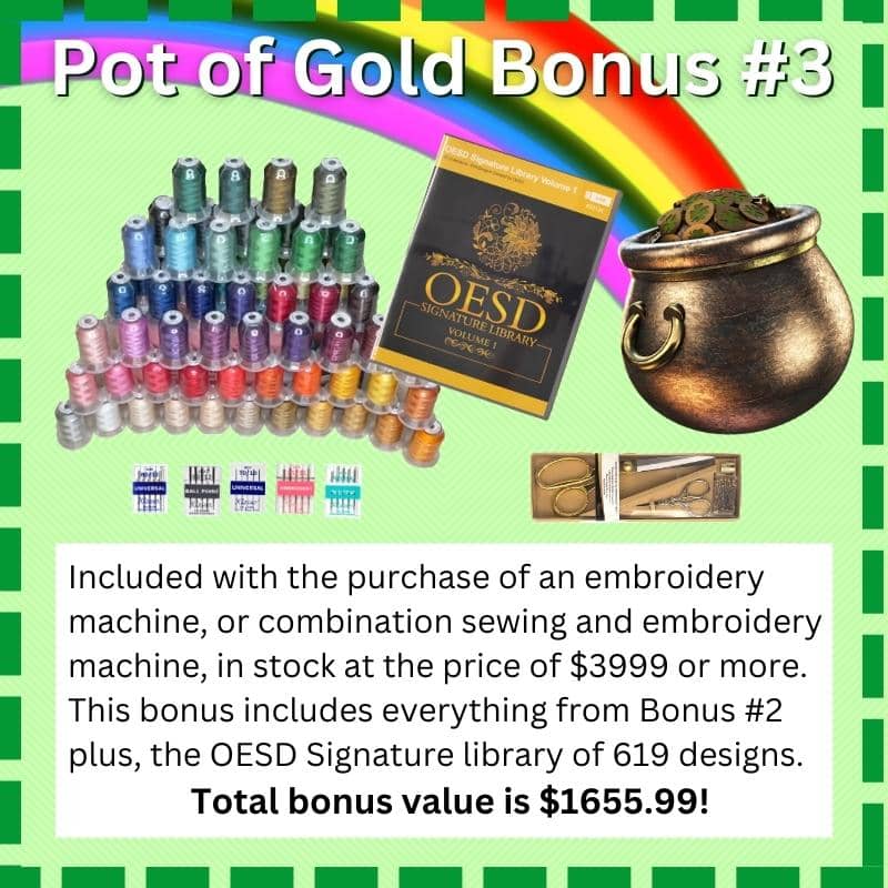 Pot of Gold Bonus for select embroidery machines