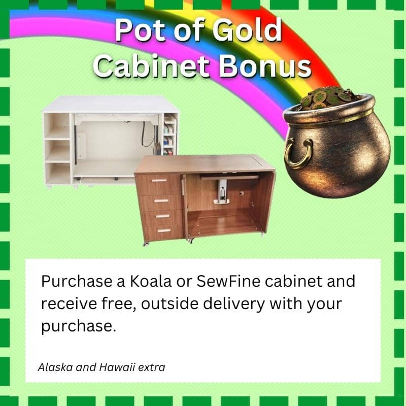 Pot of Gold Bonus for SewFine and Koala cabinets