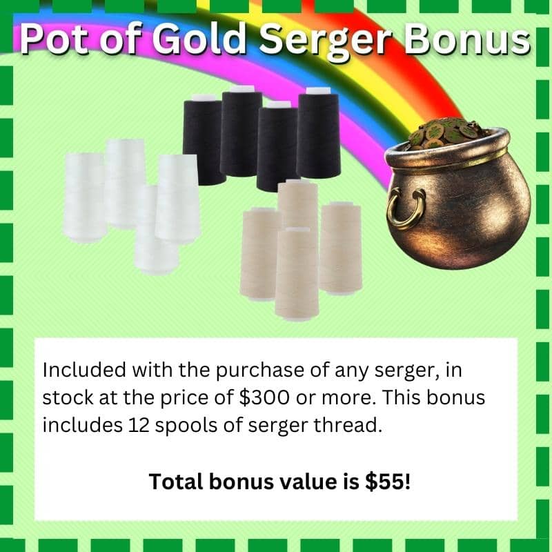 Pot of Gold Bonus for select sergers