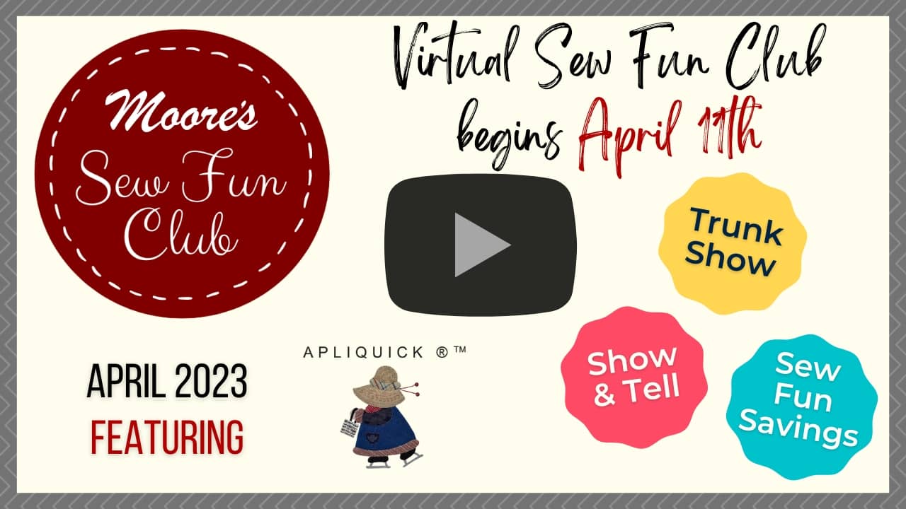 Video thumbnail for virtual Sew Fun Club April 2023, featuring Appliquick