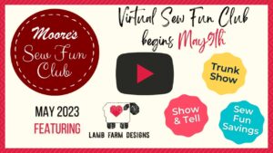 Video thumbnail for virtual Sew Fun Club May 2023, featuring Lamb Farm Designs