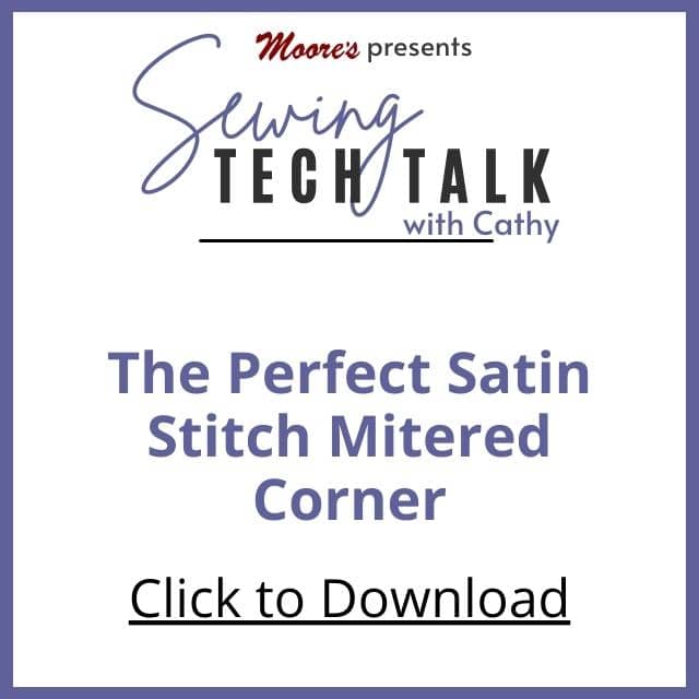 PDF Card for vlog Perfect Satin Stitch Mitered Corner (Sewing Tech Talk with Cathy)