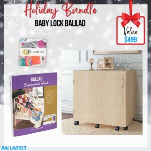 Baby Lock Ballad Bundle for holiday sale