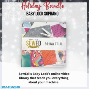 Baby Lock Soprano Bundle for holiday sale