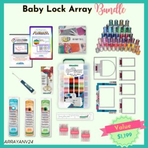 Baby Lock Array bundle for Spring 2025