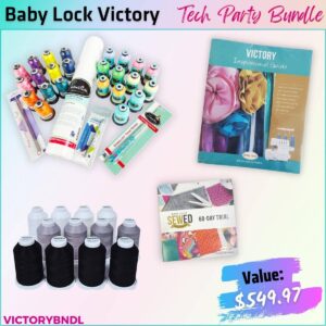 Baby Lock Victory Bundle for Tech Party
