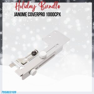 Janome CoverPro 1000CPX Holiday Bundle