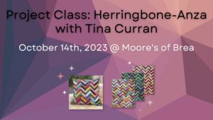 Herringbone-Anza Project Class with Tina Curran Infor Card