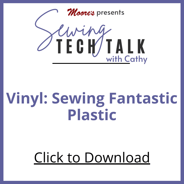 PDF Card for Vinyl: Sewing Fantastic Plastic (Sewing Tech Talk with Cathy)