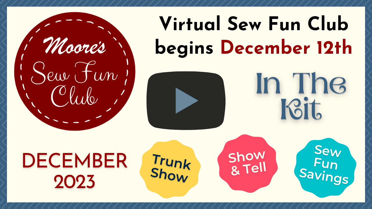 video thumbnail for Sew Fun Club December 2023 featuring In the Kit projects