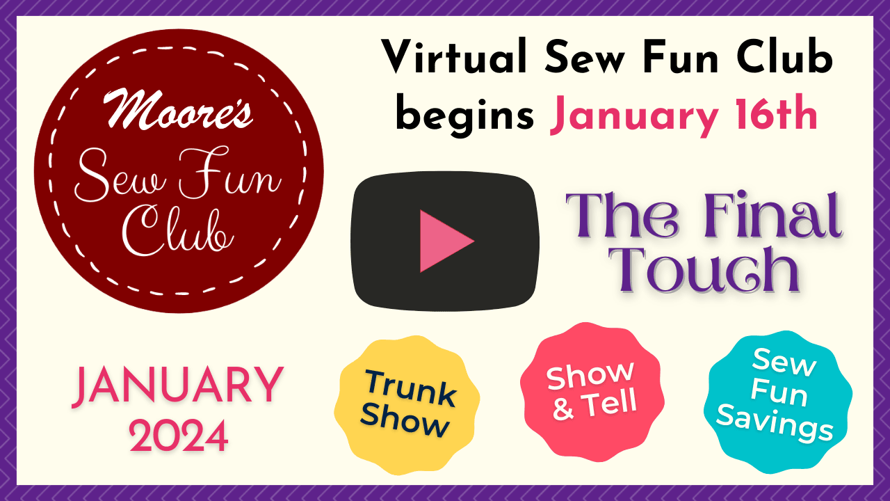 video thumbnail for Sew Fun Club January 2024 featuring final touches