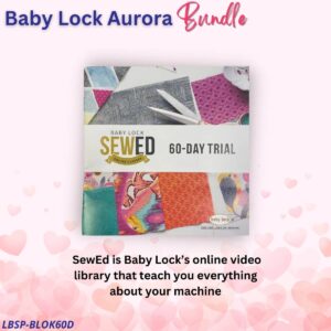 Baby Lock Aurora bundle for Valentine's Sale