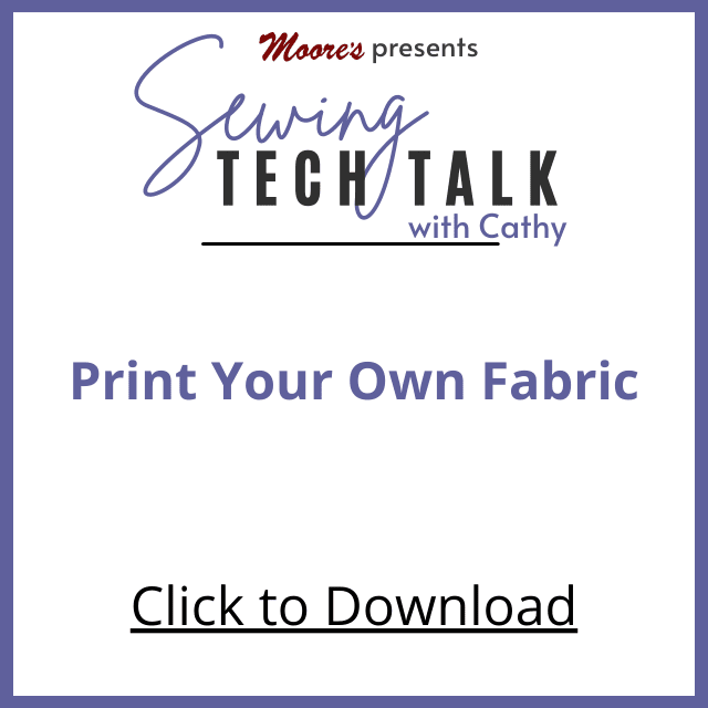 PDF Card for Print Your Own Fabric (Sewing Tech Talk with Cathy)