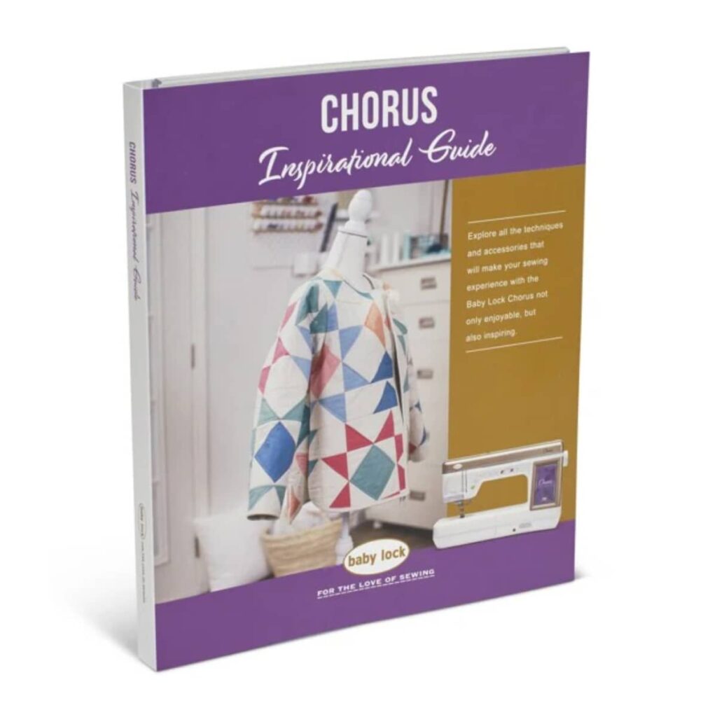 Baby Lock Chorus Inspiration Guide Moore's Sewing