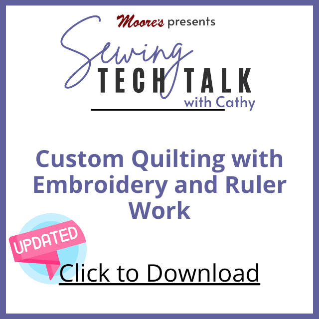 PDF Card for Custom Quilting with Embroidery and Ruler Work (Sewing Tech Talk with Cathy)