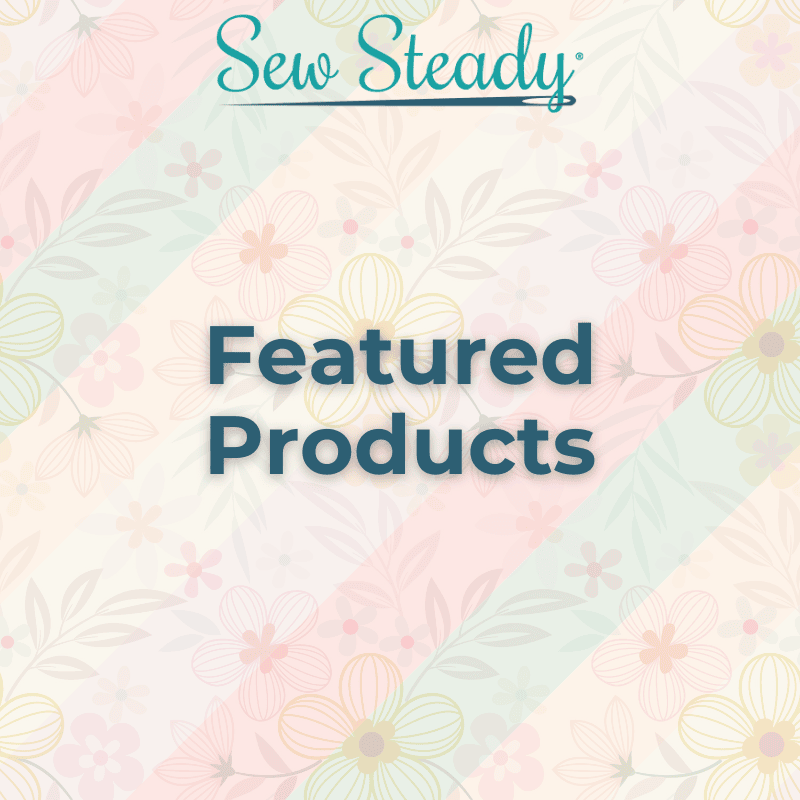Sew Steady Featured Products sale category