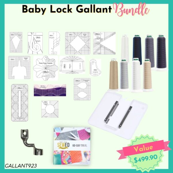 Baby Lock Gallant bundle for Spring 2025