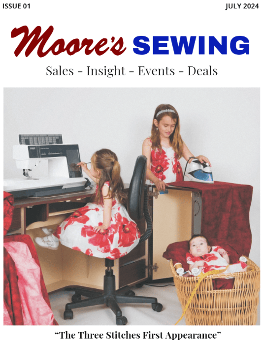 Moore's Sewing Centers Newsletter for July 2024