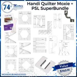 Handi Quilter Moxie PSL Super Bundle Bonus for 74th Anniversary Sale