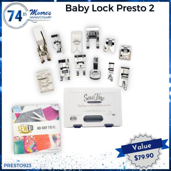 Baby Lock Presto 2 bundle for 74th Anniversary Sale