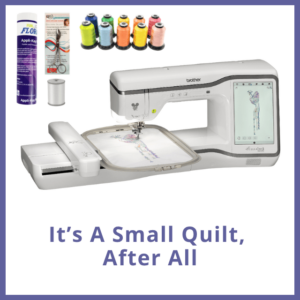 It's a Small Quilt Afterall