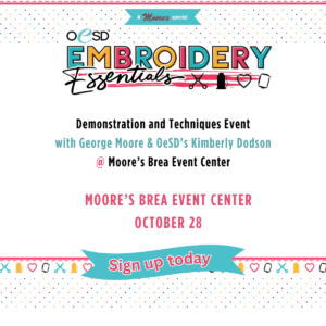 Graphic for OeSD Embroidery Essentials Event at Moore's in October