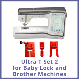 Ultra T Foot Set 2 for Baby Lock and Brother