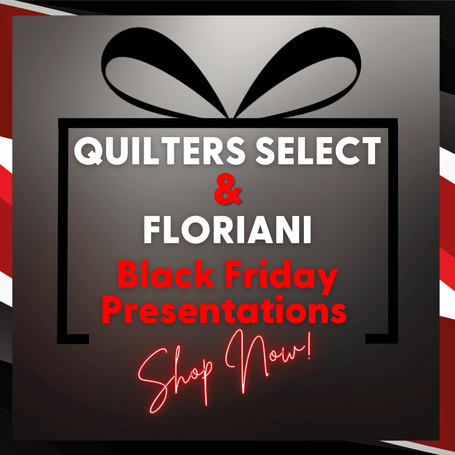 Featured Quilters Select and Floriani category for Black Friday Sale