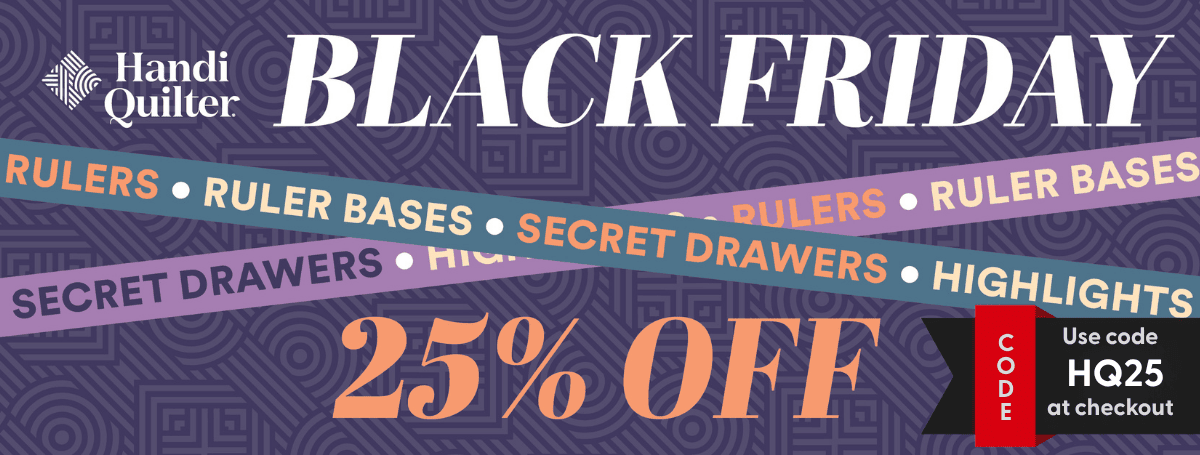 HandiQuilter Black Friday 2025 Home Page Banner for 25% off HQ accessories
