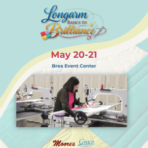 Grace Longarm Basics to Brilliance Event (May 20 - 21)